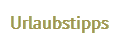 Urlaubstipps